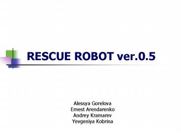 RESCUE ROBOT ver'0'5