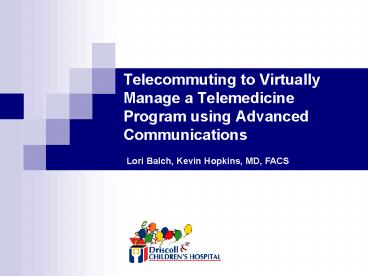 Telecommuting to Virtually Manage a Telemedicine Program using Advanced Communications