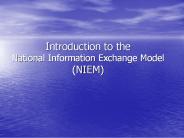 Introduction to the National Information Exchange Model NIEM