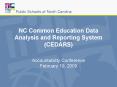 NC Common Education Data Analysis and Reporting System (CEDARS) PowerPoint PPT Presentation