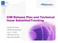 CIM Release Plan and Technical Issue Submittal/Tracking PowerPoint PPT Presentation