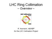 LHC Ring Collimation Overview