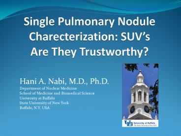 Single Pulmonary Nodule Charecterization: SUVs Are They Trustworthy