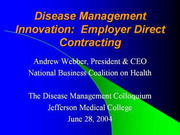 Disease Management Innovation: Employer Direct Contracting