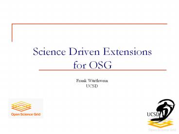 Science Driven Extensions for OSG