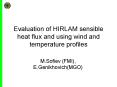 Evaluation of HIRLAM sensible heat flux and using wind and temperature profiles PowerPoint PPT Presentation