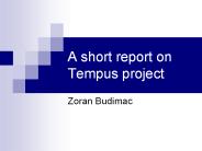 A short report on Tempus project