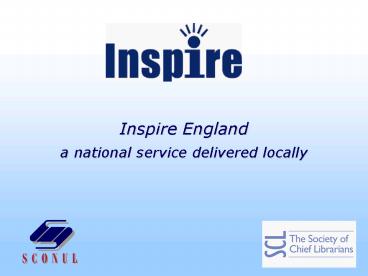 Inspire England a national service delivered locally