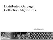 Distributed Garbage Collection Algorithms