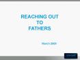 Reaching Out to Fathers PowerPoint PPT Presentation