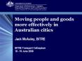 Moving people and goods more effectively in Australian cities PowerPoint PPT Presentation