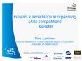 Finlands experience in organising skills competitions benefits Timo Lankinen DirectorGeneral for Fin PowerPoint PPT Presentation
