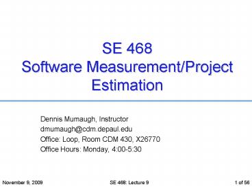 SE 468 Software MeasurementProject Estimation