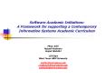 Software Academic Initiatives: A Framework for supporting a Contemporary Information Systems Academic Curriculum PowerPoint PPT Presentation