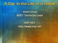 A Day in the Life of a Tester PowerPoint PPT Presentation