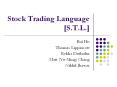Stock Trading Language [S.T.L.] PowerPoint PPT Presentation