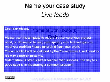 Name your case study Live feeds