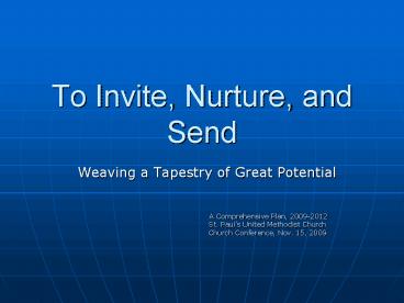 To Invite, Nurture, and Send