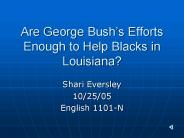 Are George Bushs Efforts Enough to Help Blacks in Louisiana