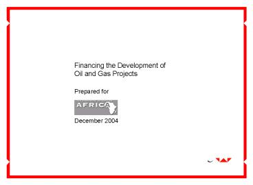 Financing the Development of Oil and Gas Projects