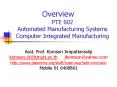 PTE 602 Automated Manufacturing Systems Computer Integrated Manufacturing PowerPoint PPT Presentation