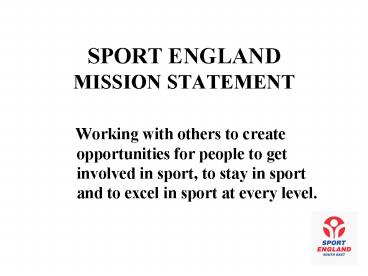 SPORT ENGLAND MISSION STATEMENT