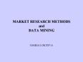 MARKET RESEARCH METHODS and DATA MINING PowerPoint PPT Presentation