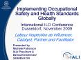 Implementing Occupational Safety and Health Standards Globally  International ILO Conference Dusseldorf, November 2009 PowerPoint PPT Presentation