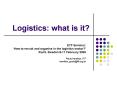 Logistics: what is it PowerPoint PPT Presentation