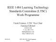 IEEE 1484 Learning Technology Standards Committee (LTSC) Work Programme PowerPoint PPT Presentation