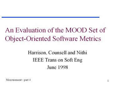 An%20Evaluation%20of%20the%20MOOD%20Set%20of%20Object-Oriented%20Software%20Metrics