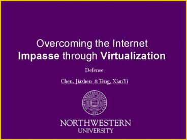 Overcoming the Internet Impasse through Virtualization