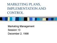 MARKETING PLANS, IMPLEMENTATION AND CONTROL