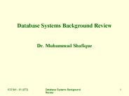 Database Systems Background Review  Dr. Muhammad Shafique