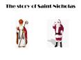 The story of Saint Nicholas PowerPoint PPT Presentation