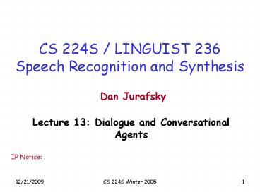 CS 224S LINGUIST 236 Speech Recognition and Synthesis