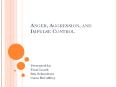 Anger, Aggression, and Impulse Control PowerPoint PPT Presentation
