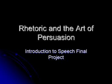 Rhetoric and the Art of Persuasion
