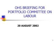 OHS BRIEFING FOR PORTFOLIO COMMITTEE ON LABOUR