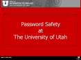 Password Safety at The University of Utah PowerPoint PPT Presentation
