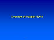 Overview of Parallel HDF5