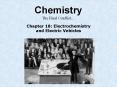 Chemistry The Final Conflict Chapter 18: Electrochemistry and Electric Vehicles PowerPoint PPT Presentation