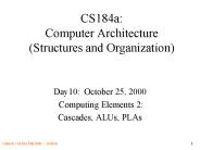 CS184a: Computer Architecture (Structures and Organization)