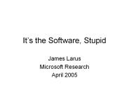 Its the Software, Stupid