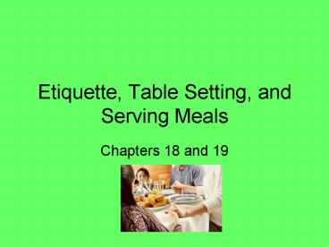 Etiquette, Table Setting, and Serving Meals
