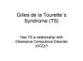 Gilles de la Tourettes Syndrome TS PowerPoint PPT Presentation