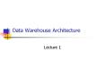 Data Warehouse Architecture PowerPoint PPT Presentation