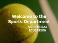 Welcome to the Sports Department PowerPoint PPT Presentation