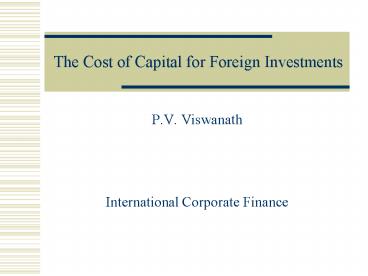 The Cost of Capital for Foreign Investments