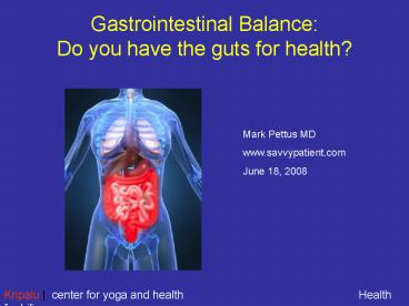 Gastrointestinal Balance: Do you have the guts for health